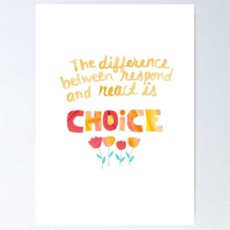 the words difference between respond and react is choice hand painted and collage